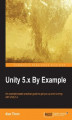 Okładka książki: Unity 5.x By Example