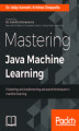 Okładka książki: Mastering Java Machine Learning