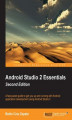 Okładka książki: Android Studio 2 Essentials - Second Edition