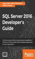 Okładka książki: SQL Server 2016 Developer's Guide