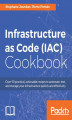 Okładka książki: Infrastructure as Code (IAC) Cookbook