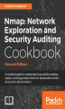 Okładka książki: Nmap: Network Exploration and Security Auditing Cookbook - Second Edition