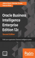 Okładka książki: Oracle Business Intelligence Enterprise Edition 12c - Second Edition