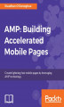 Okładka książki: AMP: Building Accelerated Mobile Pages