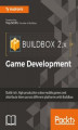 Okładka książki: Buildbox 2.x Game Development