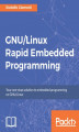 Okładka książki: GNU/Linux Rapid Embedded Programming