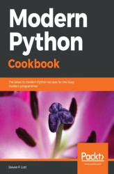Okładka: Modern Python Cookbook. The latest in modern Python recipes for the busy modern programmer