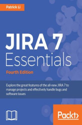 Okładka: JIRA 7 Essentials. Click here to enter text. - Fourth Edition