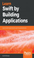 Okładka książki: Learn Swift by Building Applications