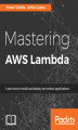 Okładka książki: Mastering AWS Lambda