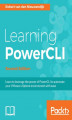 Okładka książki: Learning PowerCLI - Second Edition