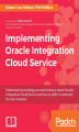 Okładka książki: Implementing Oracle Integration Cloud Service