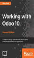 Okładka książki: Working with Odoo 10 - Second Edition
