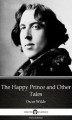 Okładka książki: The Happy Prince and Other Tales by Oscar Wilde (Illustrated)