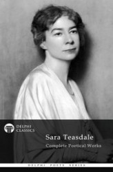 Okładka: Delphi Complete Poetical Works of Sara Teasdale (Illustrated)