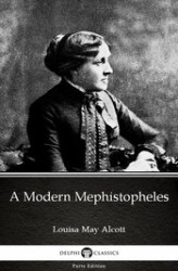Okładka: A Modern Mephistopheles by Louisa May Alcott (Illustrated)