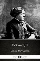 Okładka: Jack and Jill by Louisa May Alcott (Illustrated)