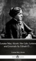 Okładka książki: Louisa May Alcott: Her Life, Letters and Journals by Ednah D. Cheney (Illustrated)