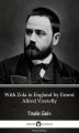 Okładka książki: With Zola in England by Ernest Alfred Vizetelly (Illustrated)