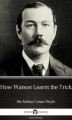 Okładka książki: How Watson Learnt the Trick by Sir Arthur Conan Doyle (Illustrated)