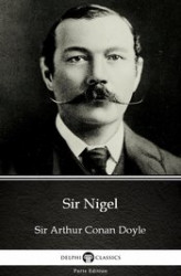Okładka: Sir Nigel by Sir Arthur Conan Doyle (Illustrated)