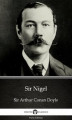 Okładka książki: Sir Nigel by Sir Arthur Conan Doyle (Illustrated)