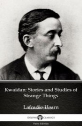 Okładka: Kwaidan. Stories and Studies of Strange Things by Lafcadio Hearn (Illustrated)