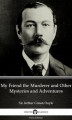 Okładka książki: My Friend the Murderer and Other Mysteries and Adventures by Sir Arthur Conan Doyle (Illustrated)