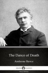 Okładka: The Dance of Death by Ambrose Bierce (Illustrated)