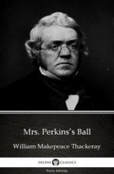 Okładka: Mrs. Perkins’s Ball by William Makepeace Thackeray (Illustrated)