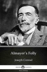 Okładka: Almayer’s Folly by Joseph Conrad (Illustrated)