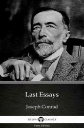 Okładka: Last Essays by Joseph Conrad (Illustrated)