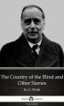 Okładka książki: The Country of the Blind and Other Stories by H. G. Wells (Illustrated)