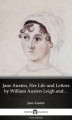 Okładka książki: Jane Austen, Her Life and Letters by William Austen-Leigh and Richard Arthur Austen-Leigh by Jane Austen (Illustrated)
