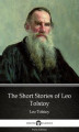 Okładka książki: The Short Stories of Leo Tolstoy by Leo Tolstoy (Illustrated)
