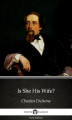 Okładka książki: Is She His Wife? by Charles Dickens (Illustrated)
