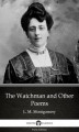 Okładka książki: The Watchman and Other Poems by L. M. Montgomery (Illustrated)