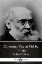 Okładka: Christmas Day at Kirkby Cottage by Anthony Trollope (Illustrated)