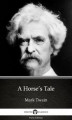 Okładka książki: A Horse’s Tale by Mark Twain (Illustrated)