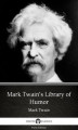 Okładka książki: Mark Twain’s Library of Humor by Mark Twain (Illustrated)