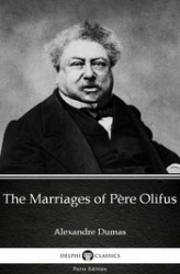Okładka: The Marriages of Père Olifus by Alexandre Dumas (Illustrated)