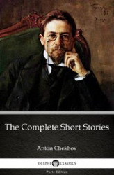 Okładka: The Complete Short Stories by Anton Chekhov (Illustrated)