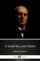 Okładka: A Small Boy and Others by Henry James (Illustrated)