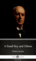 Okładka książki: A Small Boy and Others by Henry James (Illustrated)