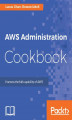 Okładka książki: AWS Administration Cookbook
