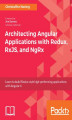 Okładka książki: Architecting Angular Applications with Redux, RxJS, and NgRx