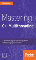 Okładka książki: Mastering C++ Multithreading