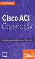 Okładka książki: Cisco ACI Cookbook