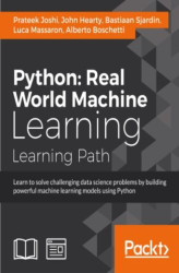 Okładka: Python: Real World Machine Learning. Take your Python Machine learning skills to the next level