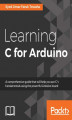 Okładka książki: Learning C for Arduino